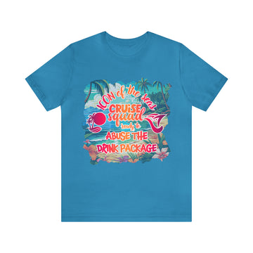 Customizable Cruise Squad Ready to Abuse the Drink Package Unisex Jersey Short Sleeve Tee