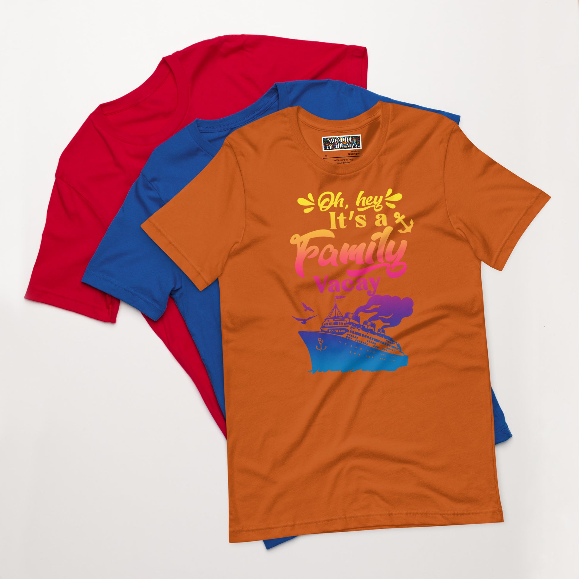 Oh Hey, It's a Family Vacay T-Shirt - Sunshine on the Seas