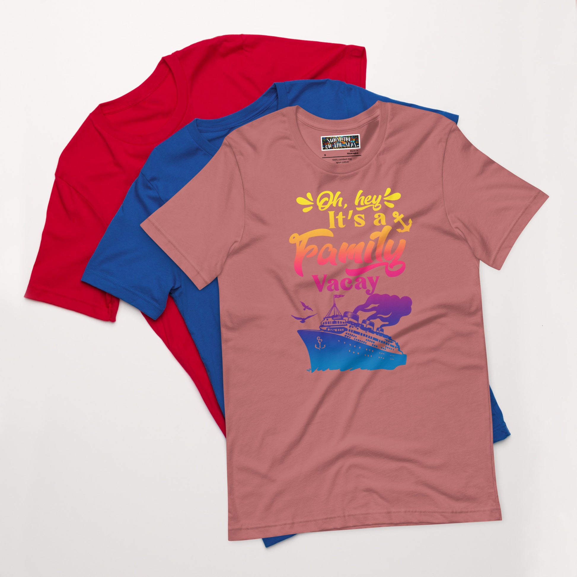 Oh Hey, It's a Family Vacay T-Shirt - Sunshine on the Seas